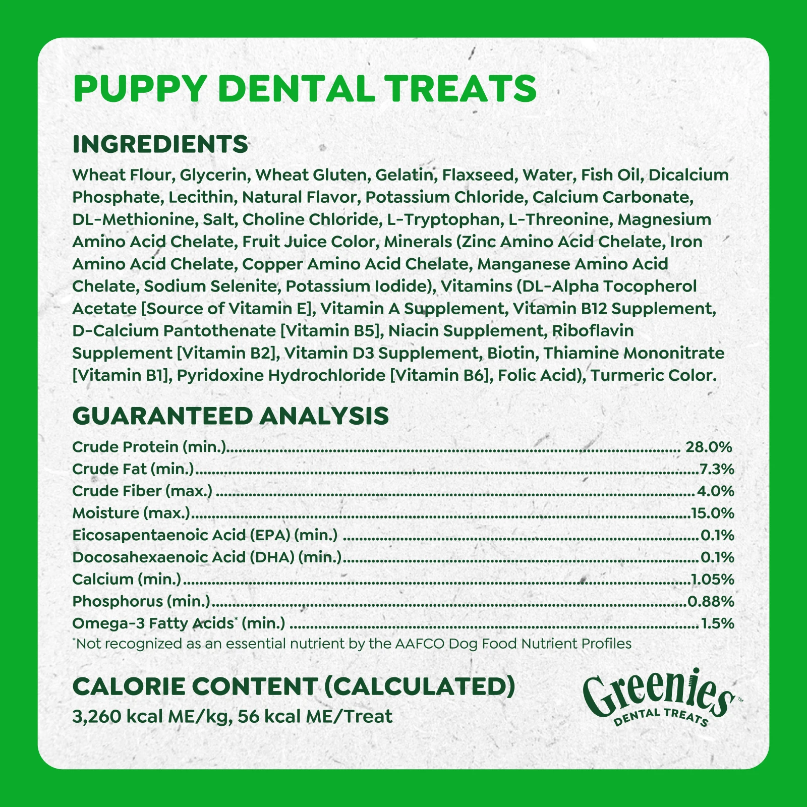GREENIES™ Puppy 6 Months+ Original Teenie Dental Dog Treats 340g (43 Treats) guaranteed analysis image
